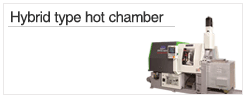 hybrid type hot chamber